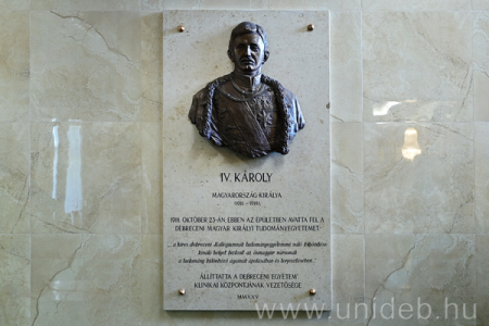 IV. Károly debreceni látogatásának állított emléket az egyetem 